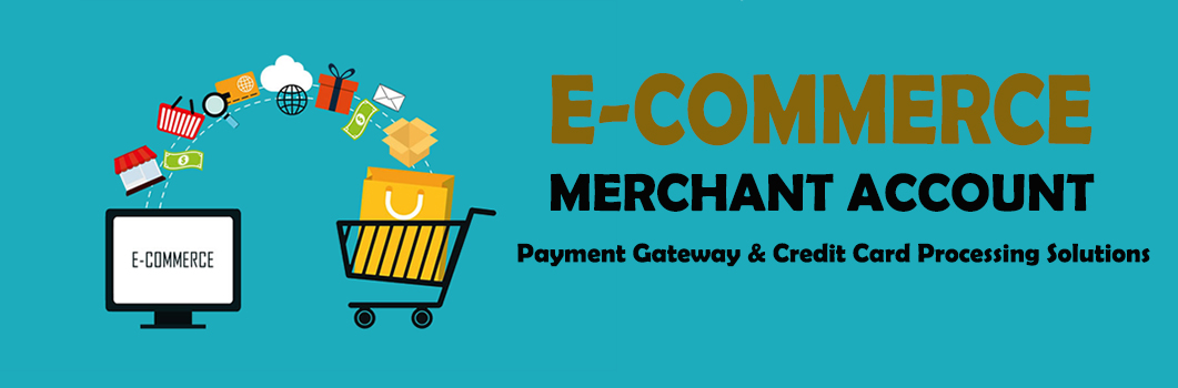 E-Commerce Merchant Account